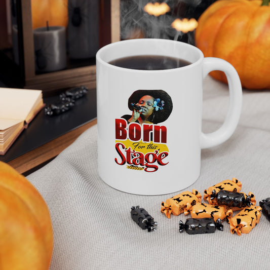 Born for this stage Inspirational Ceramic Mug - Perfect Gift for Coffee Lovers| Mug