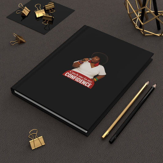 Inspirational Hardcover Journal, Catch Me in My Confidence Journal, Self-Discovery Journal, Empowerment Writing Journal, The Ameya Taylor Experience

